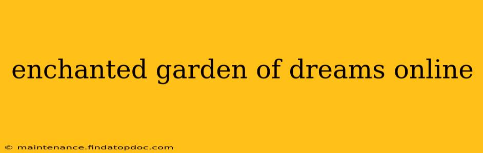 enchanted garden of dreams online