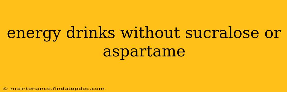energy drinks without sucralose or aspartame