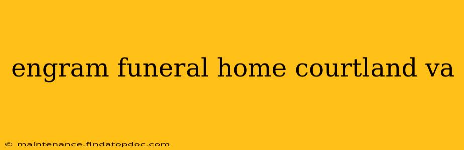 engram funeral home courtland va