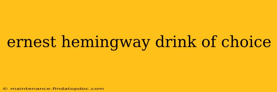 ernest hemingway drink of choice