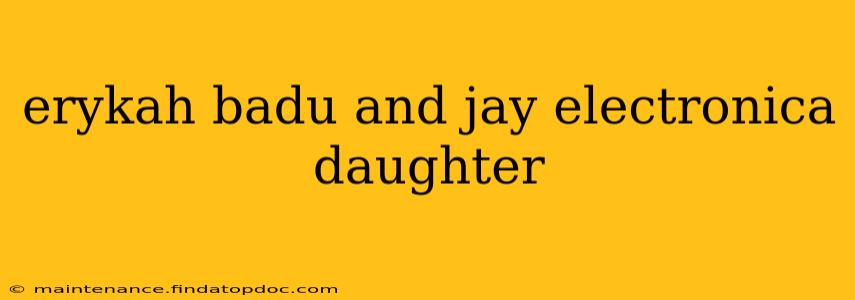 erykah badu and jay electronica daughter