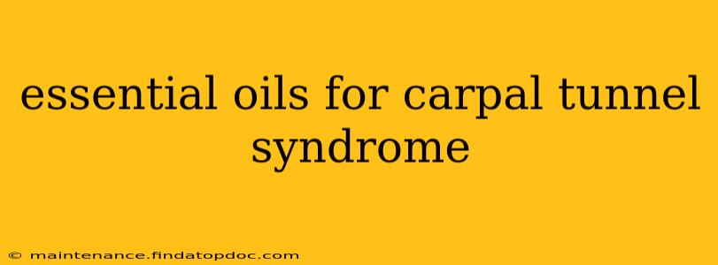 essential oils for carpal tunnel syndrome