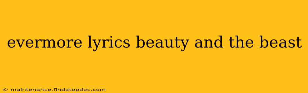evermore lyrics beauty and the beast
