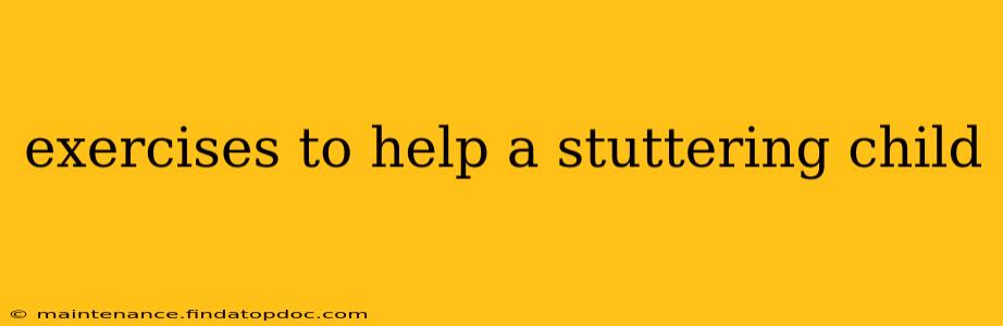 exercises to help a stuttering child