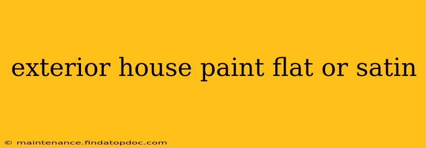 exterior house paint flat or satin