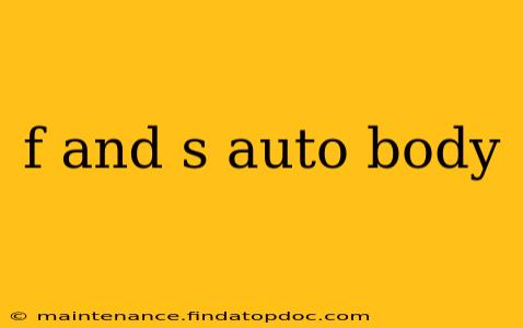 f and s auto body