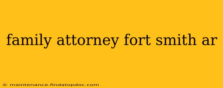 family attorney fort smith ar