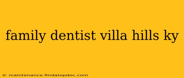 family dentist villa hills ky