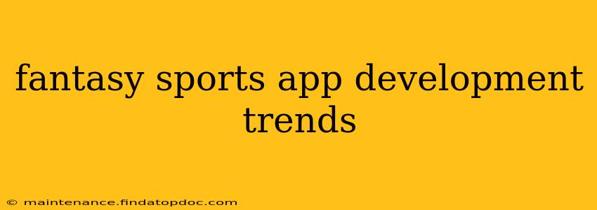 fantasy sports app development trends