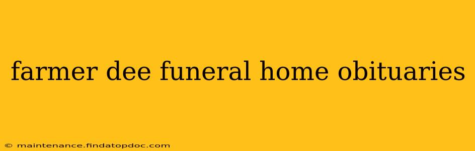 farmer dee funeral home obituaries