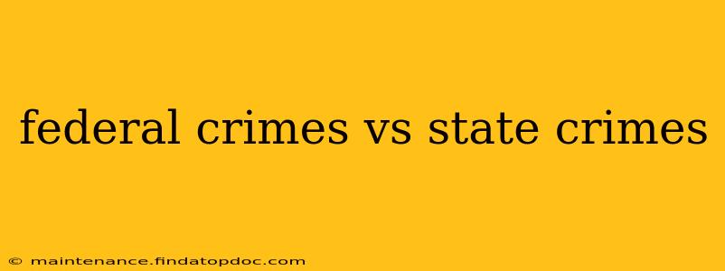 federal crimes vs state crimes