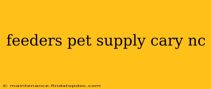 feeders pet supply cary nc