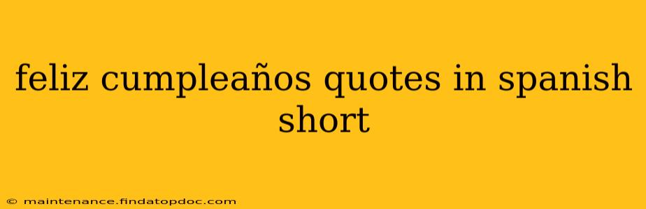 feliz cumpleaños quotes in spanish short