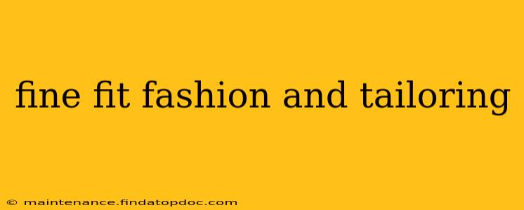 fine fit fashion and tailoring