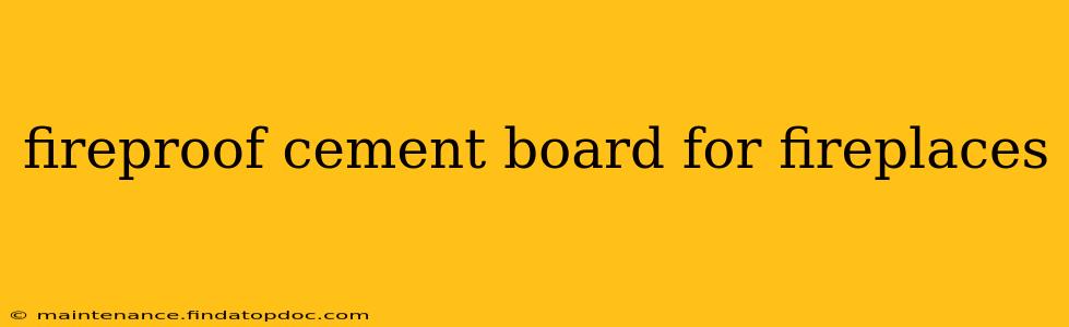 fireproof cement board for fireplaces