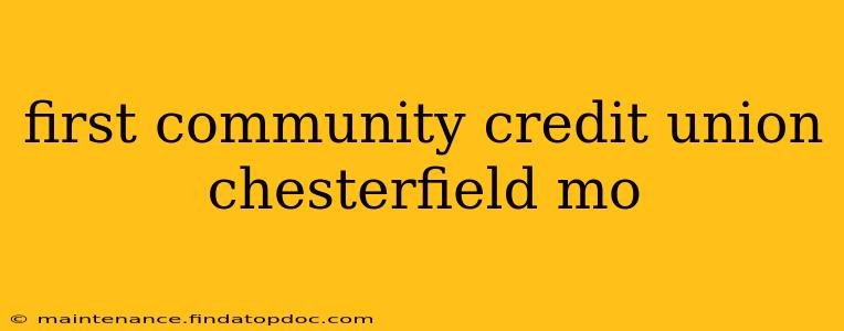 first community credit union chesterfield mo