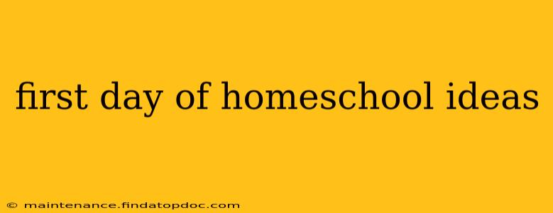 first day of homeschool ideas