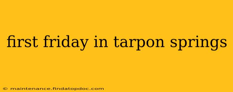 first friday in tarpon springs