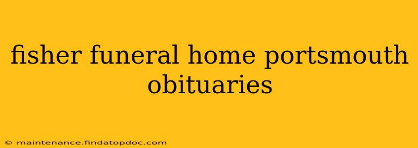 fisher funeral home portsmouth obituaries