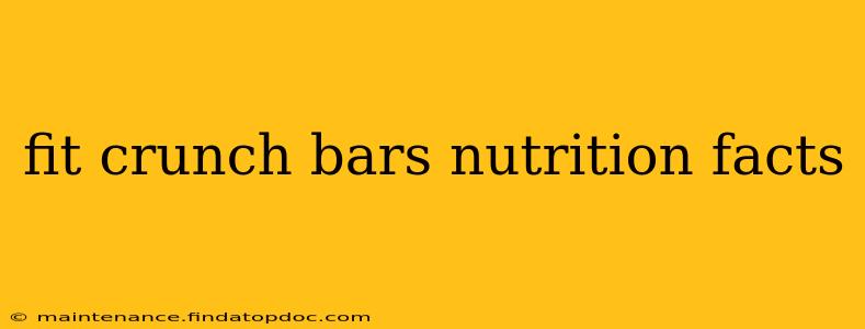 fit crunch bars nutrition facts