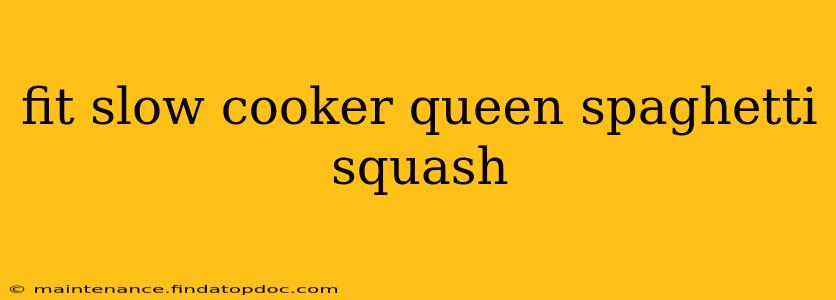 fit slow cooker queen spaghetti squash