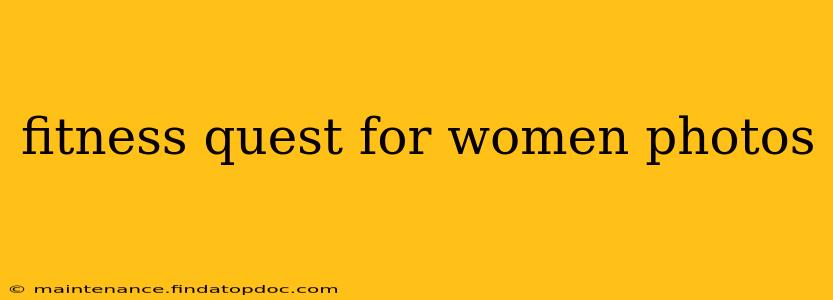 fitness quest for women photos