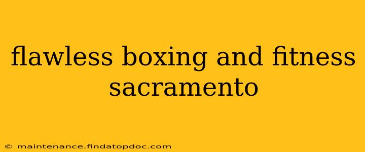 flawless boxing and fitness sacramento