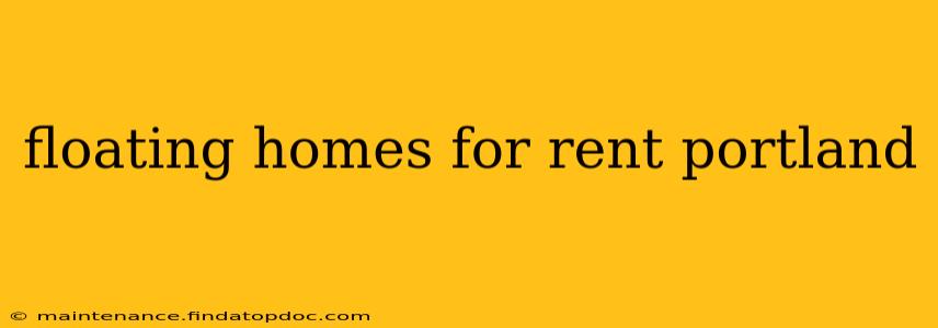 floating homes for rent portland