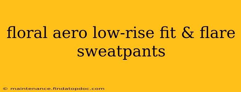 floral aero low-rise fit & flare sweatpants