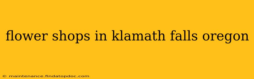 flower shops in klamath falls oregon