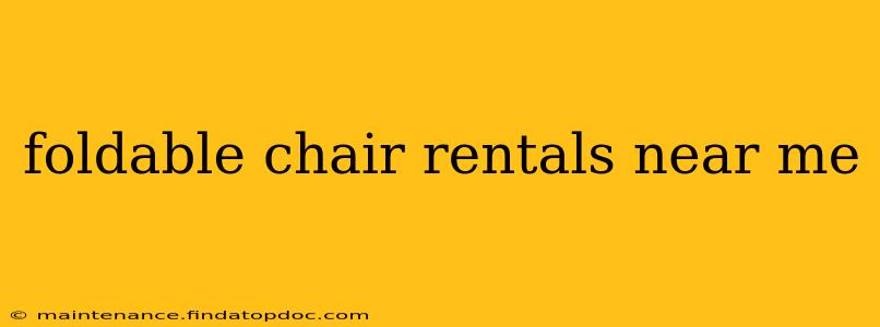 foldable chair rentals near me
