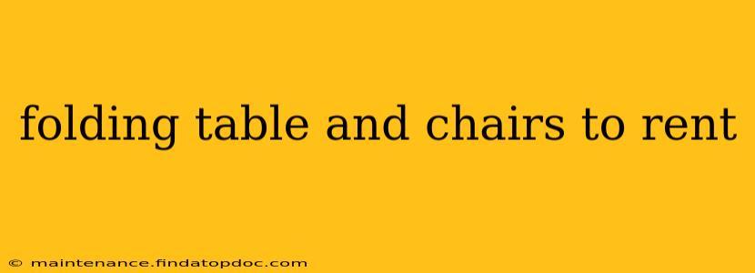 folding table and chairs to rent