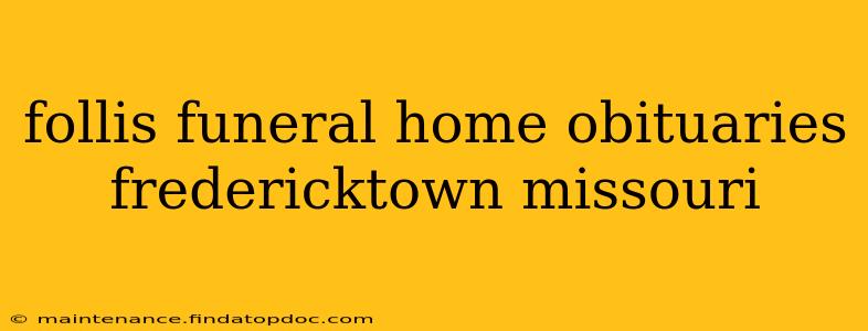 follis funeral home obituaries fredericktown missouri