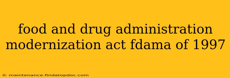 food and drug administration modernization act fdama of 1997