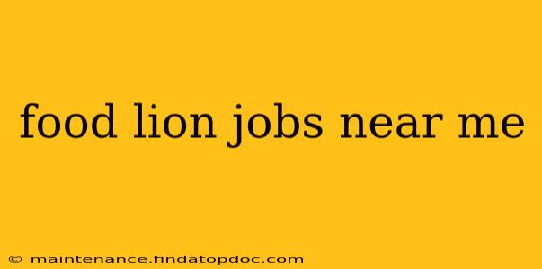 food lion jobs near me