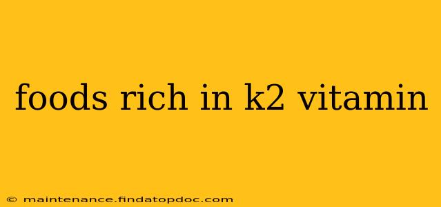 foods rich in k2 vitamin