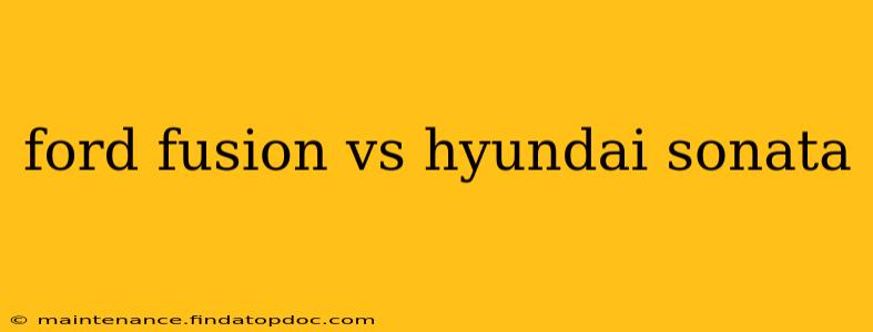 ford fusion vs hyundai sonata