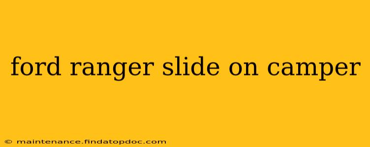 ford ranger slide on camper