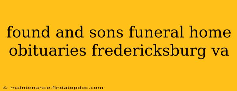 found and sons funeral home obituaries fredericksburg va
