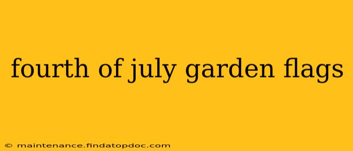 fourth of july garden flags
