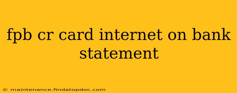 fpb cr card internet on bank statement