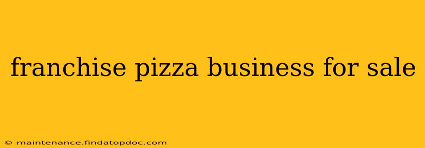 franchise pizza business for sale