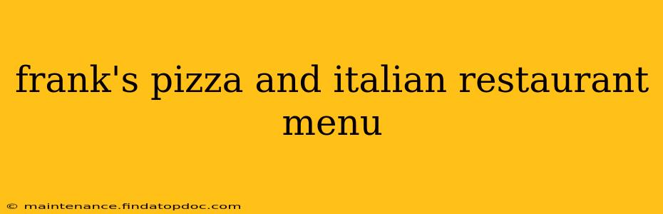 frank's pizza and italian restaurant menu