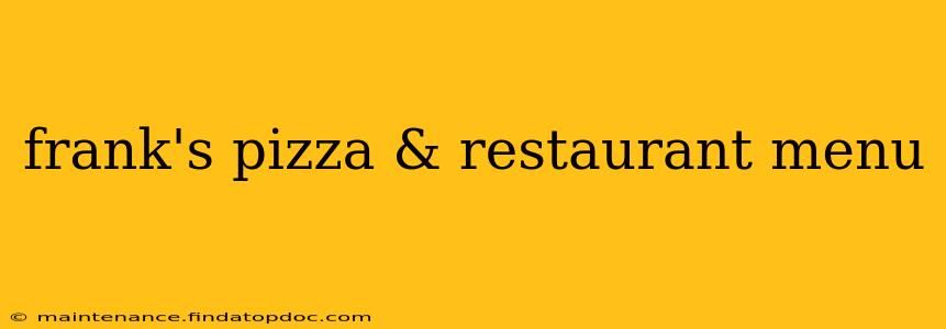 frank's pizza & restaurant menu