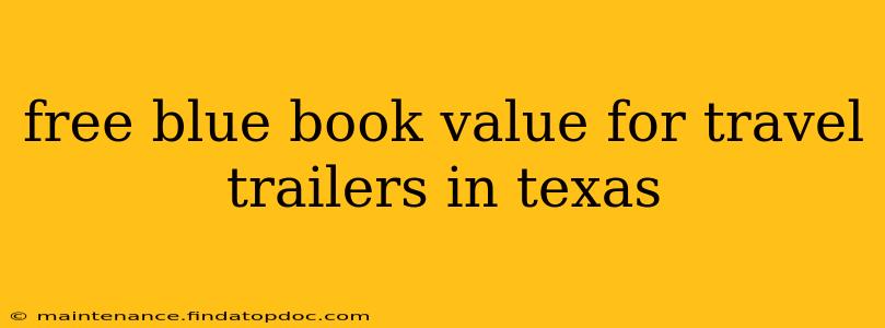 free blue book value for travel trailers in texas