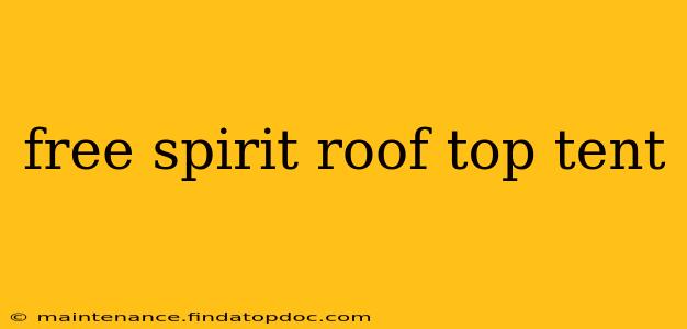 free spirit roof top tent