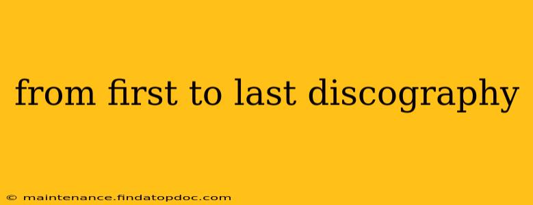 from first to last discography