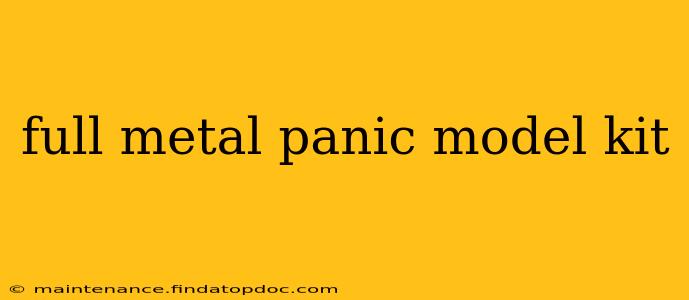 full metal panic model kit