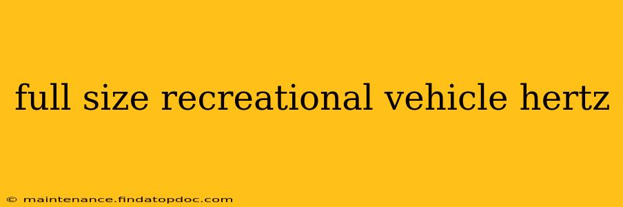 full size recreational vehicle hertz