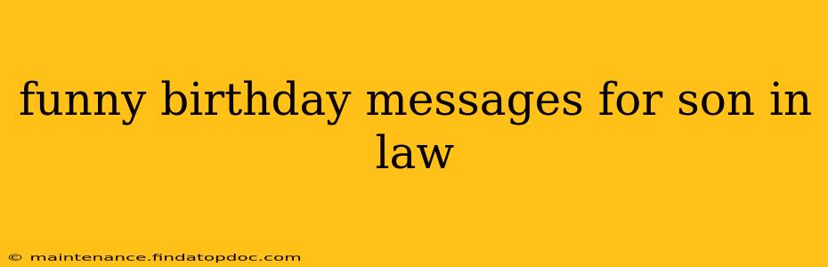 funny birthday messages for son in law